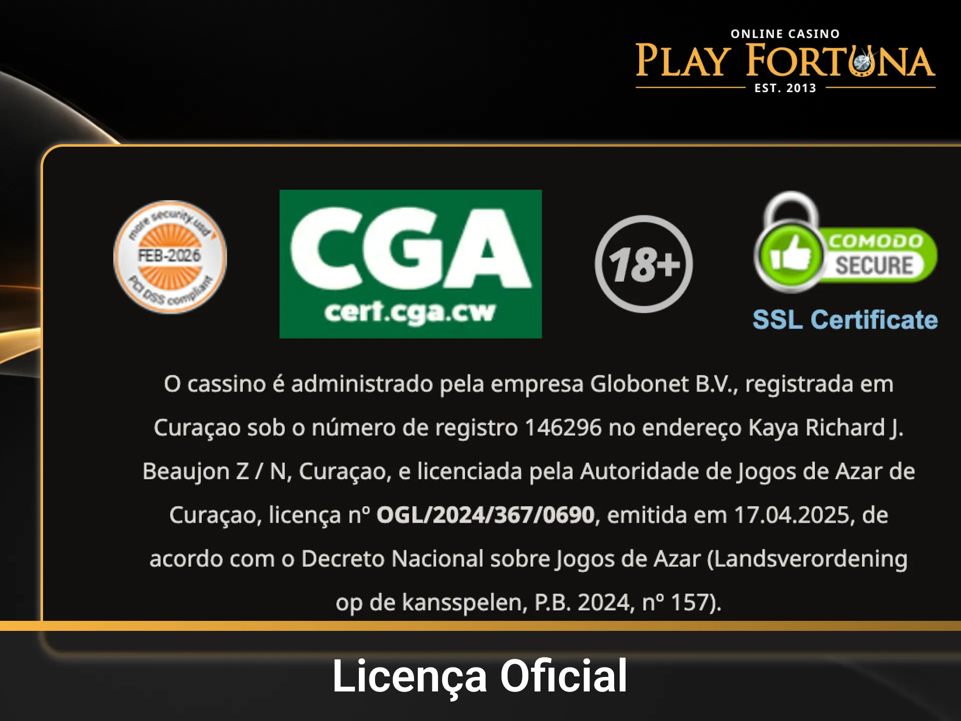 Verifique a licença oficial de operação da Play Fortuna no Brasil.